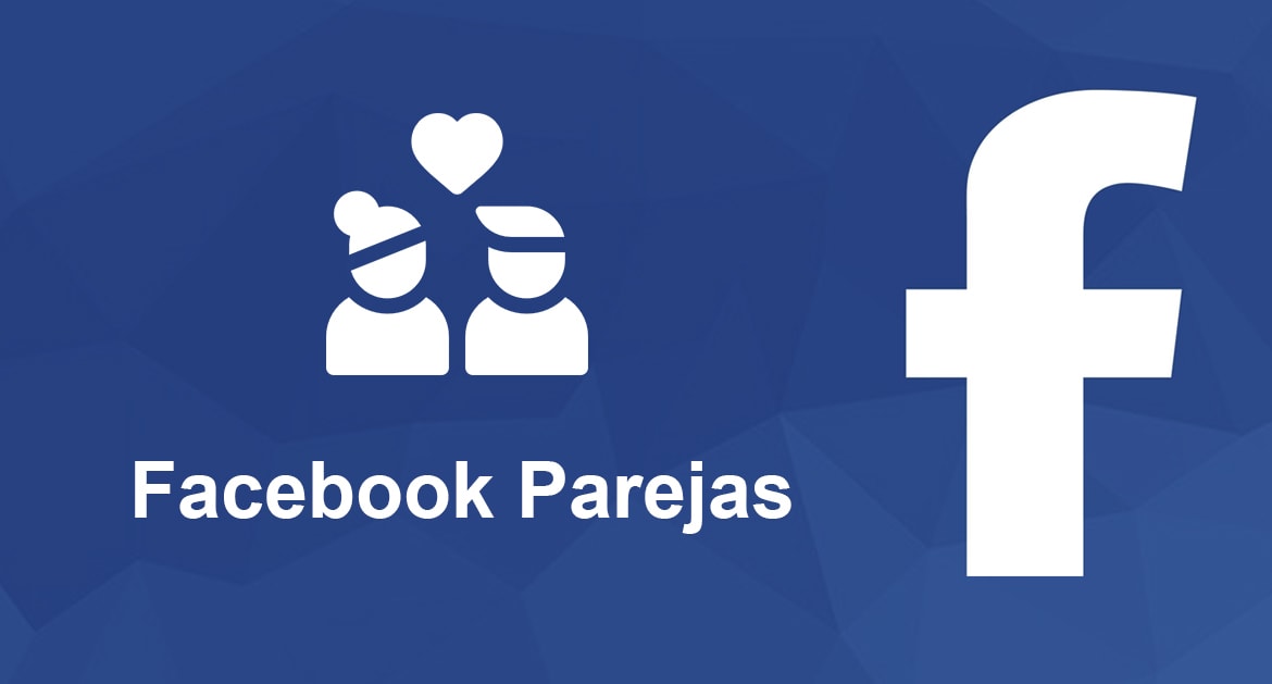 ▷ Facebook Parejas: Cómo ligar con un perfil de 10
